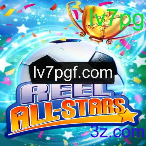ReelAllStars: Descubra o Fascinante Mundo do Jogo LV7PG